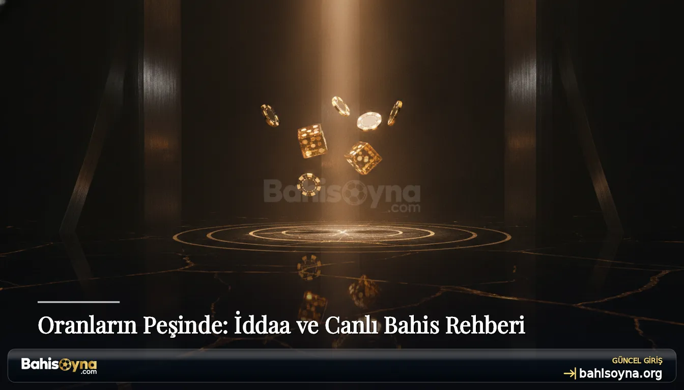 Oranların Peşinde: İddaa ve Canlı Bahis Rehberi
