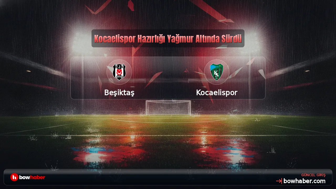 Kocaelispor Hazırlığı Yağmur Altında Sürdü