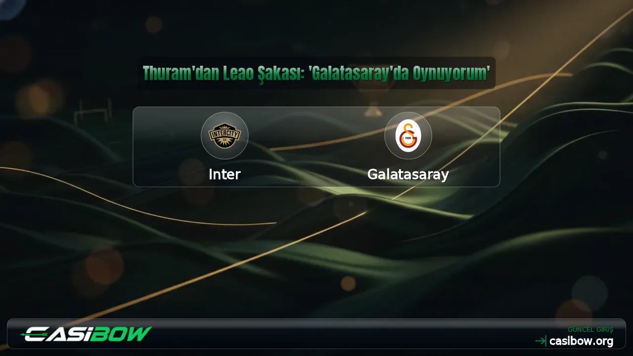Thuram'dan Leao Şakası: 'Galatasaray'da Oynuyorum'