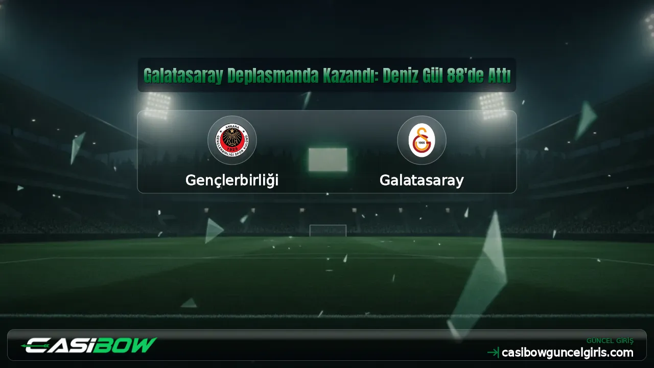 Galatasaray Deplasmanda Kazandı: Deniz Gül 88'de Attı
