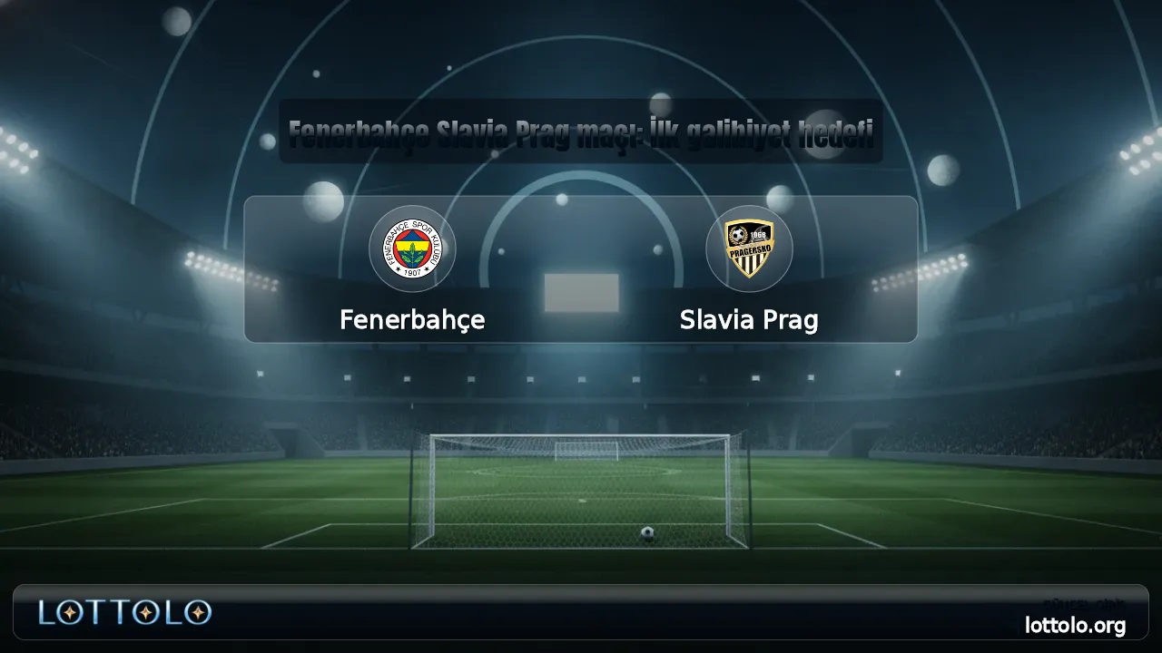 Fenerbahçe Slavia Prag maçı: İlk galibiyet hedefi
