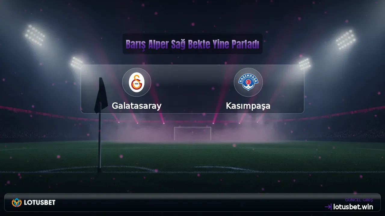 Barış Alper Sağ Bekte Yine Parladı