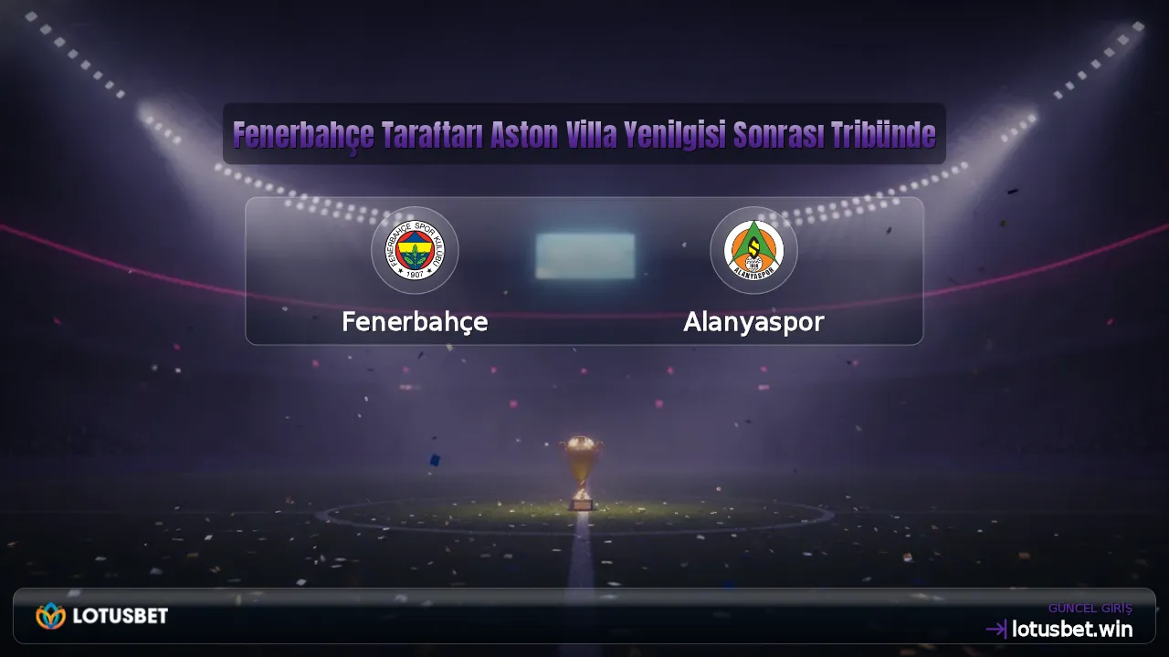 Fenerbahçe Taraftarı Aston Villa Yenilgisi Sonrası Tribünde