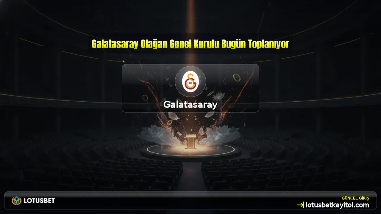Galatasaray Olağan Genel Kurulu Bugün Toplanıyor