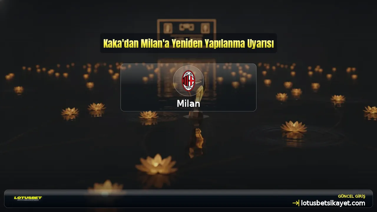 Kaka'dan Milan'a Yeniden Yapılanma Uyarısı