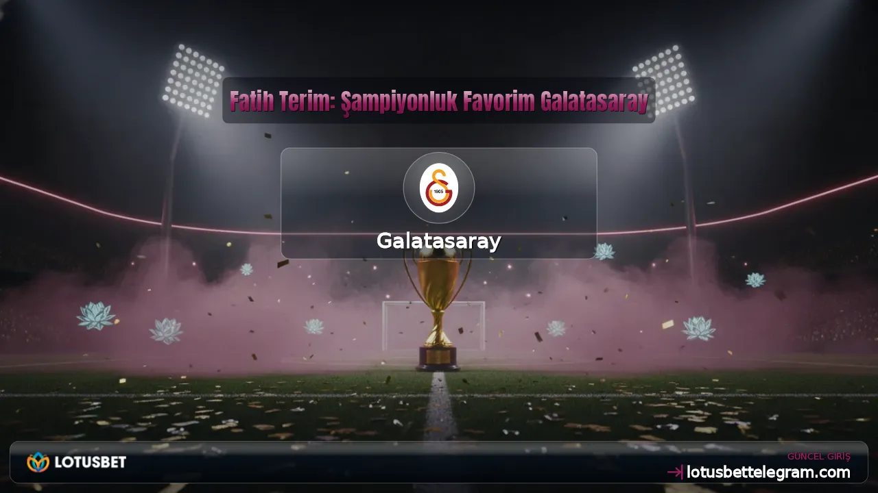 Fatih Terim: Şampiyonluk Favorim Galatasaray