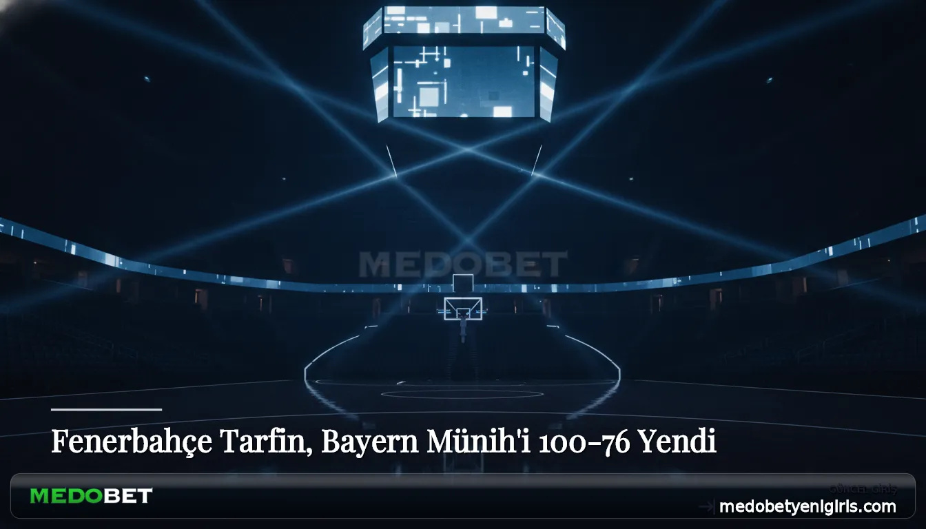 Fenerbahçe Tarfin, Bayern Münih'i 100-76 Yendi