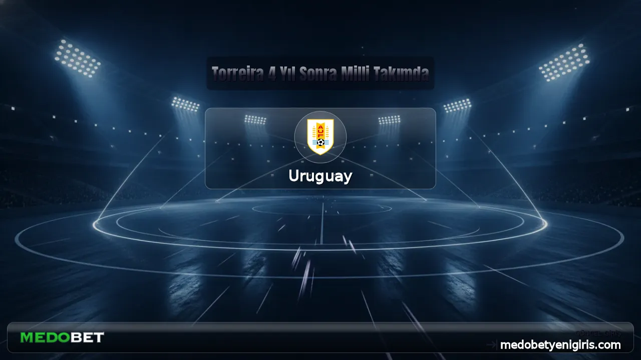 Torreira 4 Yıl Sonra Milli Takımda